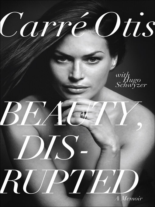 Title details for Beauty, Disrupted by Carré Otis - Available